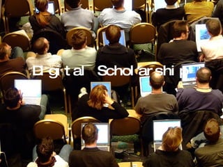 Digital Scholarship 