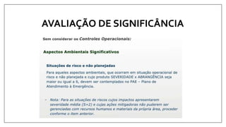 AVALIAÇÃO DE SIGNIFICÂNCIA
 