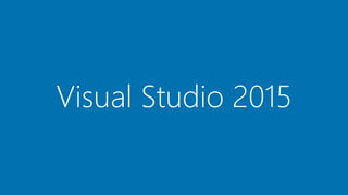 Visual Studio 2015
 