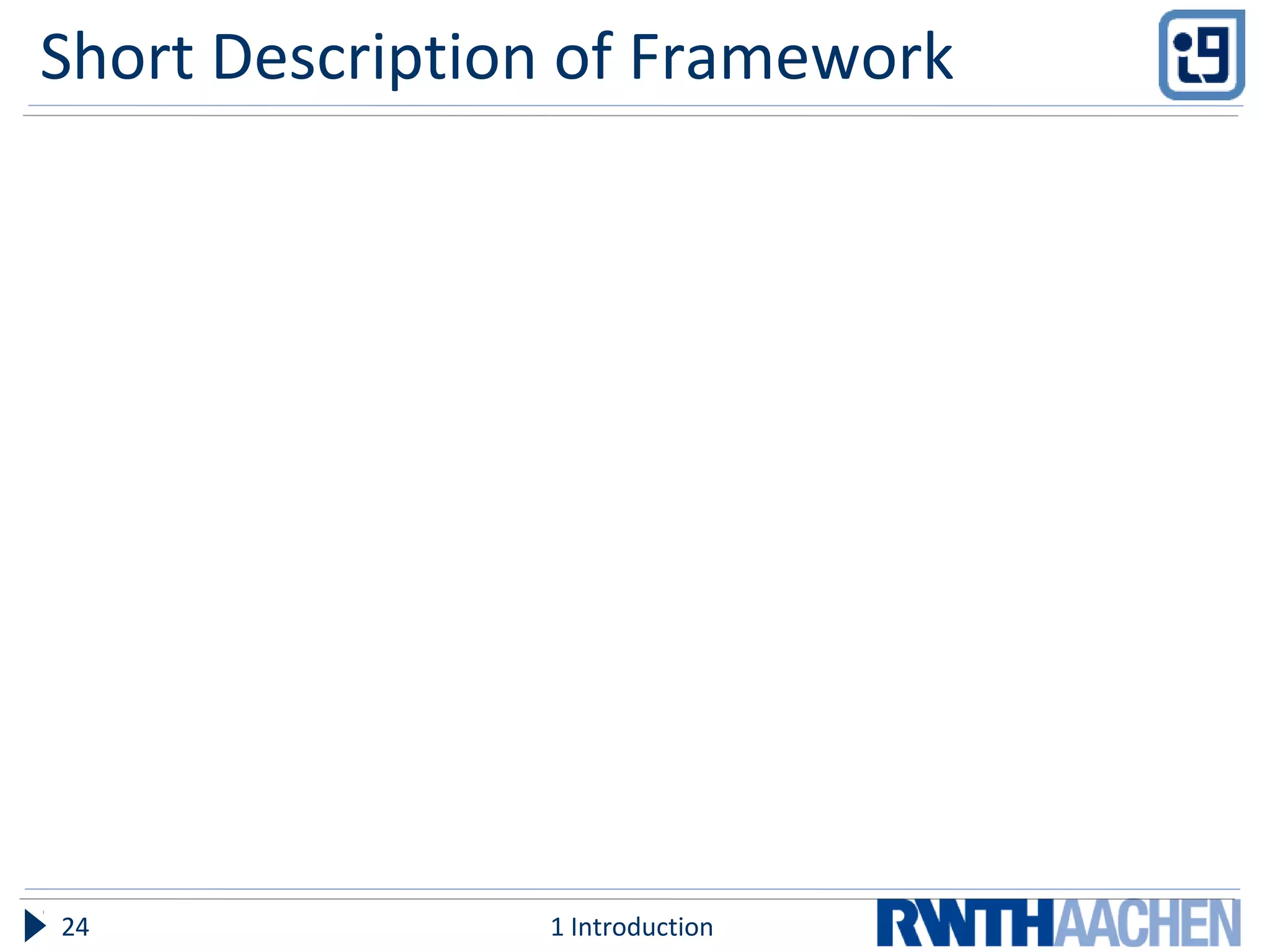 Short Description of Framework
1 Introduction24
 