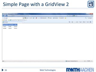 Simple Page with a GridView 2
Web Technologies16
 