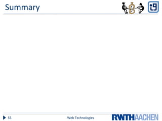 Summary
Web Technologies53
 