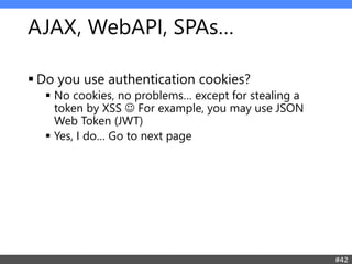 AJAX, WebAPI, SPAs…
@inject Microsoft.AspNetCore.Antiforgery.IAntiforgery Xsrf
@functions{
public string GetAntiXsrfReques...