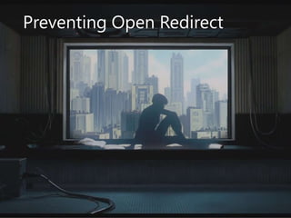 Preventing Open Redirect
 