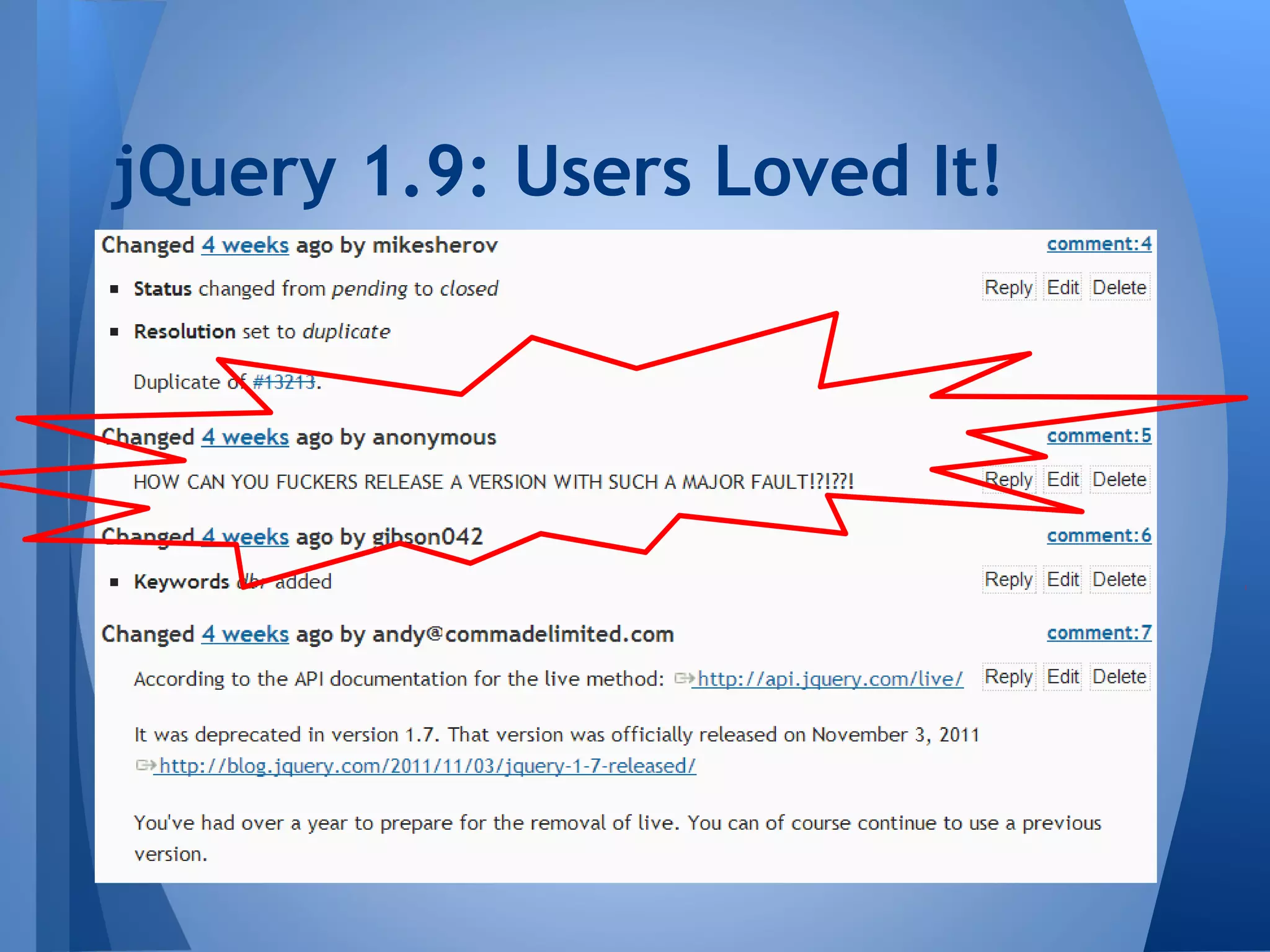 jQuery 1.9: Users Loved It!

 