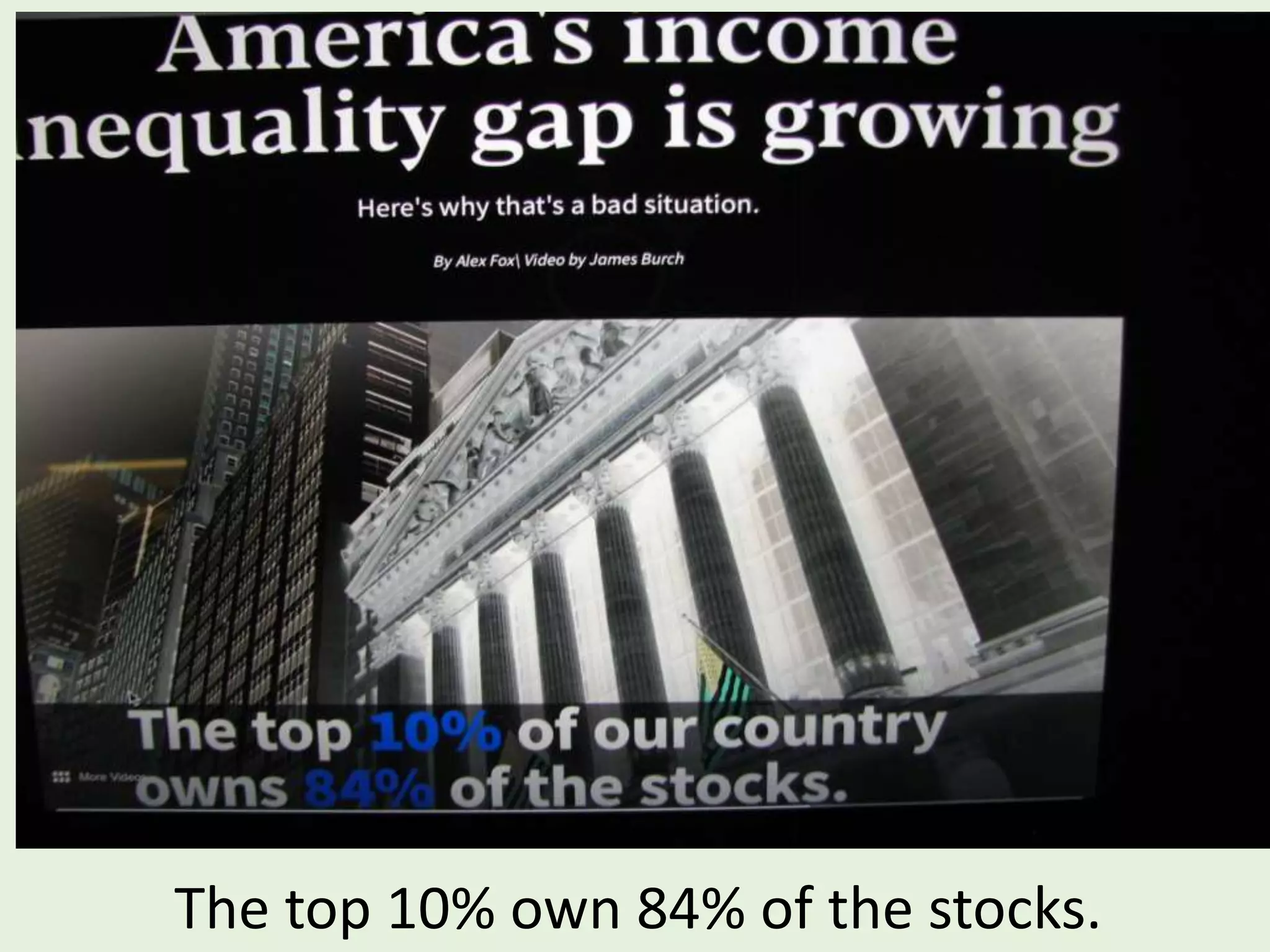 The top 10% own 84% of the stocks.
 