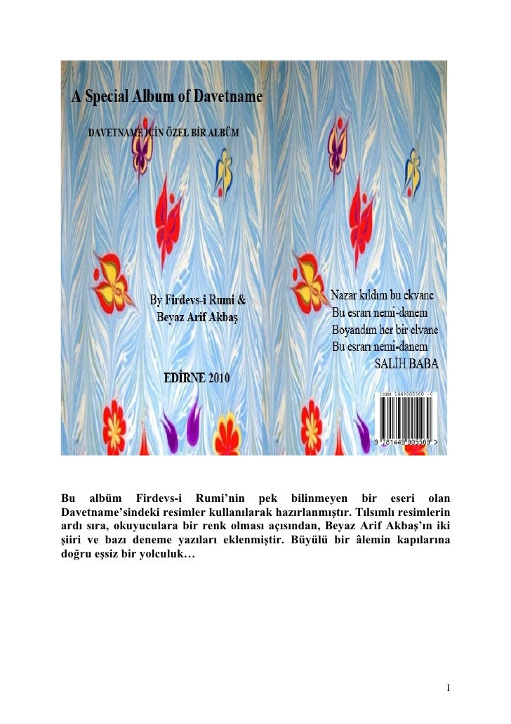 Bu albüm Firdevs-i Rumi’nin pek bilinmeyen bir eseri olan Davetname’sindeki resimler kullanılarak hazırlanmıştır. Tılsımlı...