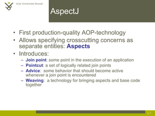 AspectJ ,[object Object],[object Object],[object Object],[object Object],[object Object],[object Object],[object Object],p.  