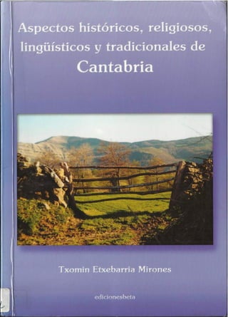 Aspectos historicos,religiosos,linguisticos y tradicionales de Cantabria