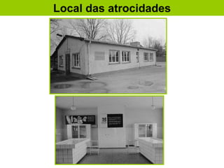 Local das atrocidades
 