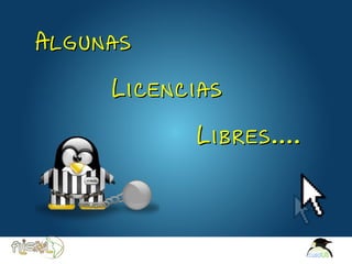 Algunas

                                   Licencias

                                         Libres....




Here comes your footer  Page 13
 