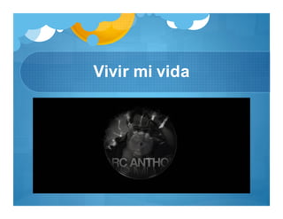 Vivir mi vida
 