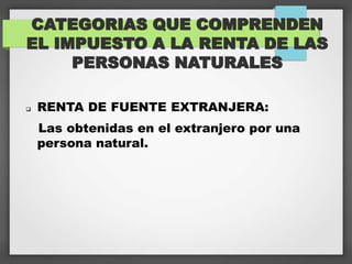Aspectos del impuesto a la renta de las personas naturales | PPTX