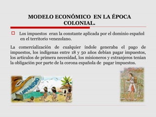 Aspectos Económicos Sociales y Políticos de la Época Colonial