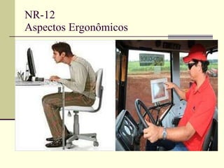 NR-12 Aspectos Ergonômicos 