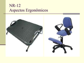 NR-12 Aspectos Ergonômicos 