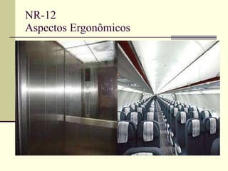 NR-12 Aspectos Ergonômicos 