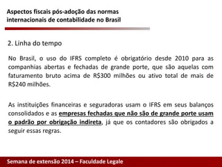 Aspectos fiscais pós-adoção_ifrs_mp627_prof_leandro_faccini_28_jan2014