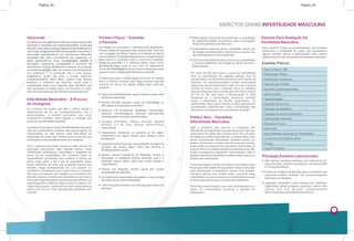 ASPECTOS GERAIS INFERTILIDADE MASCULINA
5
Infertilidade Masculina – A Procura
do Urologista
Ao contrário da mulher que têm o hábito desde a
adolescência de ter um acompanhamento com o
ginecologista, o homem raramente tem essa
consciência. Existem tabus ligados à urologia que
precisam ser desestigmatizados.
O paciente com algum indício de infertilidade masculina
seja ela previamente avaliada pelo ginecologista da
companheira, ou até mesmo pela dificuldade de
engravidar do casal, tem motivos para busca de uma
orientação e uma solução através do urologista.
Com o advento das redes sociais é muito comum os
pacientes procurarem pela internet termos como
infertilidade, andropausa, andrologia e chegarem ao
nome de um especialista. Em conversa entre os
especialistas convidados para explicar e contar um
pouco mais sobre o dia a dia no consultório, todos
foram unânimes em dizer que a grande maioria dos
homens chega acompanhado por sua parceira no
consultório. Geralmente ela é quem marca a consulta.
São raros os homens que chegam ao consultório por
decisão própria. A maioria dos pacientes já vem com a
indicação do ginecologista da parceira que solicitou um
espermograma e detectou algo errado no mesmo. Em
casos mais graves o paciente inclusive muitas vezes já
passou por uma ou mais reproduções assistidas sem
sucesso.
Primeiro Passo – Entender
o Paciente
Ao chegar ao consultório o paciente está apreensivo.
Muitas coisas já passaram pela cabeça dele. Será que
vou conseguir ter filhos? Existe um tratamento para o
meu problema? A primeira atitude que o urologista geral
deve tomar é conversar com o casal para entender
todas as questões e o histórico deste casal. Como
geralmente esse casal já vem com um diagnóstico
prévio de infertilidade é preciso mostrar para esse casal
que em muitos casos a infertilidade é reversível.
É importante que o médico antes de iniciar um exame
físico e solicitar exames para esse paciente, que ele
entenda um pouco da relação deste casal como por
exemplo:
Público Alvo – Pacientes
Infertilidade Masculina
Hoje o paciente que procura o urologista por
dificuldade de engravidar sua parceira está cada vez
mais jovem. Em geral, são homens entre 25 e 35 anos
de idade que estão tentando ter o primeiro filho, mas
estão encontrando dificuldade. Também existe um
público de homens na faixa dos 50 anos que muitas
vezes estão se casando com parceiras mais jovens, já
tiveram filhos em relacionamentos anteriores mas não
estão conseguindo engravidar naturalmente. Mas a
grande maioria dos pacientes podemos dizer que é um
público alvo mais jovem.
É bom aproveitar a vinda do casal ao consultório para
frisar que a dificuldade de engravidar muitas vezes não
está relacionada à impotência sexual. Que existem
inúmeros fatores que podem estar causando essa
infertilidade, mas que o apoio e a cumplicidade do casal
é muito importante para o sucesso do tratamento.
Pacientes jovens tendem a ser mais indisciplinados e o
apoio da companheira aumenta a adesão do
tratamento.
Exames Para Avaliação Da
Fertilidade Masculina
Para verificar todas as possibilidades que estejam
diminuindo a fertilidade do casal, são necessários
alguns exames físicos e laboratoriais para melhor
avaliar as possíveis causas da infertilidade masculina.
Exames Físicos:
Peso X Altura = IMC
Distribuição Pilífera
Distribuição Gordurosa
Palpação da Tireóide
Ausculta Cardiorrespiratória
Ginecomastia
Hepatomegalia
Palpação de escroto
Palpação de epidídimo
Palpação de ductos deferentes
Criptorquidia testicular
Alterações Focais
Varicocele
Anormalidades penianas de Hipospádias
Curvaturas anormais do pênis
Fimose
Toque Prostático
Principais Exames Laboratoriais:
Varicocele
Os testículos são glândulas anfícrinas responsáveis pela
produção e vitalidade dos espermatozoides. A principal
afecção associada à perda progressiva de fertilidade é a
varicocele, atingindo até 25% da população masculina. A
varicocele caracteriza-se por apresentar dilatação
excessiva das veias circundantes dos testículos no
plexo pampiniforme. Essa vasodilatação impede a
drenagem sanguínea, provocando o acúmulo de
substâncias nocivas, diminuindo a eficácia na produção
de espermatozoides, além do aumento de temperatura
(2)nos testículos. A varicocele não é uma doença
progressiva, porém ela piora a função testicular
progressivamente. Além disso, quanto mais fatores
externos o indivíduo for exposto, maior será a
complicação deste caso. Exemplo, dois indivíduos que
tem varicocele no mesmo grau, um fumante e o outro
não. A função testicular do indivíduo fumante será pior.
Tempo de Infertilidade (há quanto tempo o casal está
tentando engravidar).
História Familiar (existem casos de infertilidade ou
dificuldade de engravidar na família?).
Doenças Pré Existentes (diabetes, hipertensão,
doenças reumatológicas, doenças sexualmente
transmissíveis, caxumba, quimioterapia).
Cirurgias (Prostática, Pélvica, Escrotal, Inguinal,
Plástica V-Y do colo, Vesical, Herniorrafias,
Vasectomia).
Tratamentos Anteriores (o paciente já fez algum
tratamento com algum médico para melhorar essa
fertilidade?).
Avaliação Feminina (houve uma avaliação completa da
parceira, ela possui algum fator que diminua a
fertilidade deste casal?).
História Sexual Frequência de Relações, Ereção e
Ejaculação (o urologista precisa entender qual é a
atividade sexual deste casal para poder avaliar a
“infertilidade”).
Período das Relações (muitos casais têm baixas
quantidades de relações).
Uso lubrificante (que podem atrapalhar o muco cervical
da mulher diminuindo a fertilidade).
Coito Frequente (homens que não ejaculam dentro da
parceira).
Pelo menos 2 análises seminais com intervalo de 15
dias entre elas, sempre respeitando o período de 48h
à 72h de abstinência.
Exame de imagens da gônada que é a produtora de
espermatozoides através da ultrassonografia
testicular com Doppler.
Avaliação metabólica como exames de colesterol,
triglicérides, glicemia (alguns pacientes mesmo não
obesos tem uma glicemia completamente
descompensada, principalmente do tipo I).
Masturbação Excessiva (que diminuem a quantidade
de espermatozoides necessários para a concepção
tempo de abstinência de 48 horas).
Antecedentes pessoais (fumo, obesidade, álcool, uso
de drogas, principalmente a maconha e a cocaína, uso
de anabolizantes e outros remédios).
Início da puberdade (quantos anos iniciou a puberdade
e se teve problemas com drogas ou álcool durante a
adolescência).
Em cerca de 5% dos casos a causa da infertilidade
está na manutenção de relações sexuais fora do
período fértil, por desconhecimento do ciclo menstrual
feminino. Os espermatozoides podem permanecer
viáveis por aproximadamente 2 dias no muco cervical
normal, de modo que o intervalo entre as relações
sexuais adequado para concepção é de 2 dias, a partir
do 10º ao 18º dias após a menstruação. O coito
frequente, ou a masturbação excessiva, também
levam a diminuição da função espermática. Os
lubrificantes, óleos, gel e mesmo a saliva apresentam
propriedades espermicidas. Caso a lubrificação seja
(3)necessária, recomenda-se o uso de óleo mineral.
Página_05Página_04
 