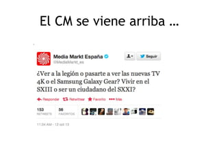 El CM se viene arriba …

 