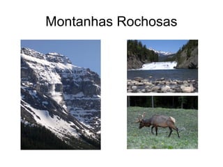 Montanhas Rochosas
 