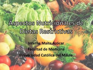 Interna Maite Azócar
Facultad de Medicina
Universidad Católica del Maule
 