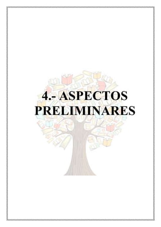4.- ASPECTOS
PRELIMINARES
 
