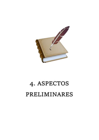 4. ASPECTOS
PRELIMINARES
 