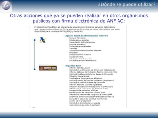 Otras acciones que ya se pueden realizar en otros organismos públicos con firma electrónica de ANF AC: ¿Dónde se puede utilizar? 