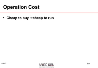 Operation Cost Cheap to buy ≠ cheap to run 