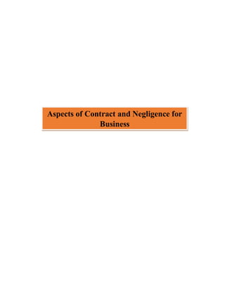Aspects of Contract and Negligence for
Business
 