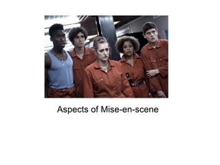 Aspects of Mise-en-scene 