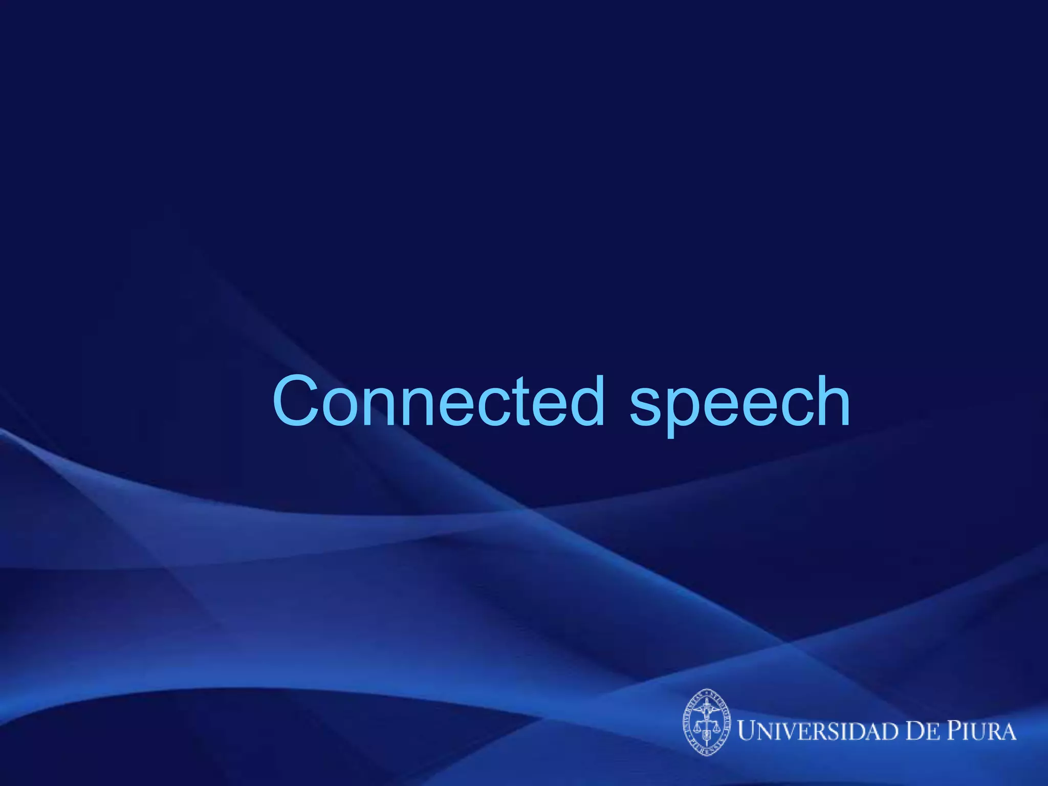 Connected speech
 