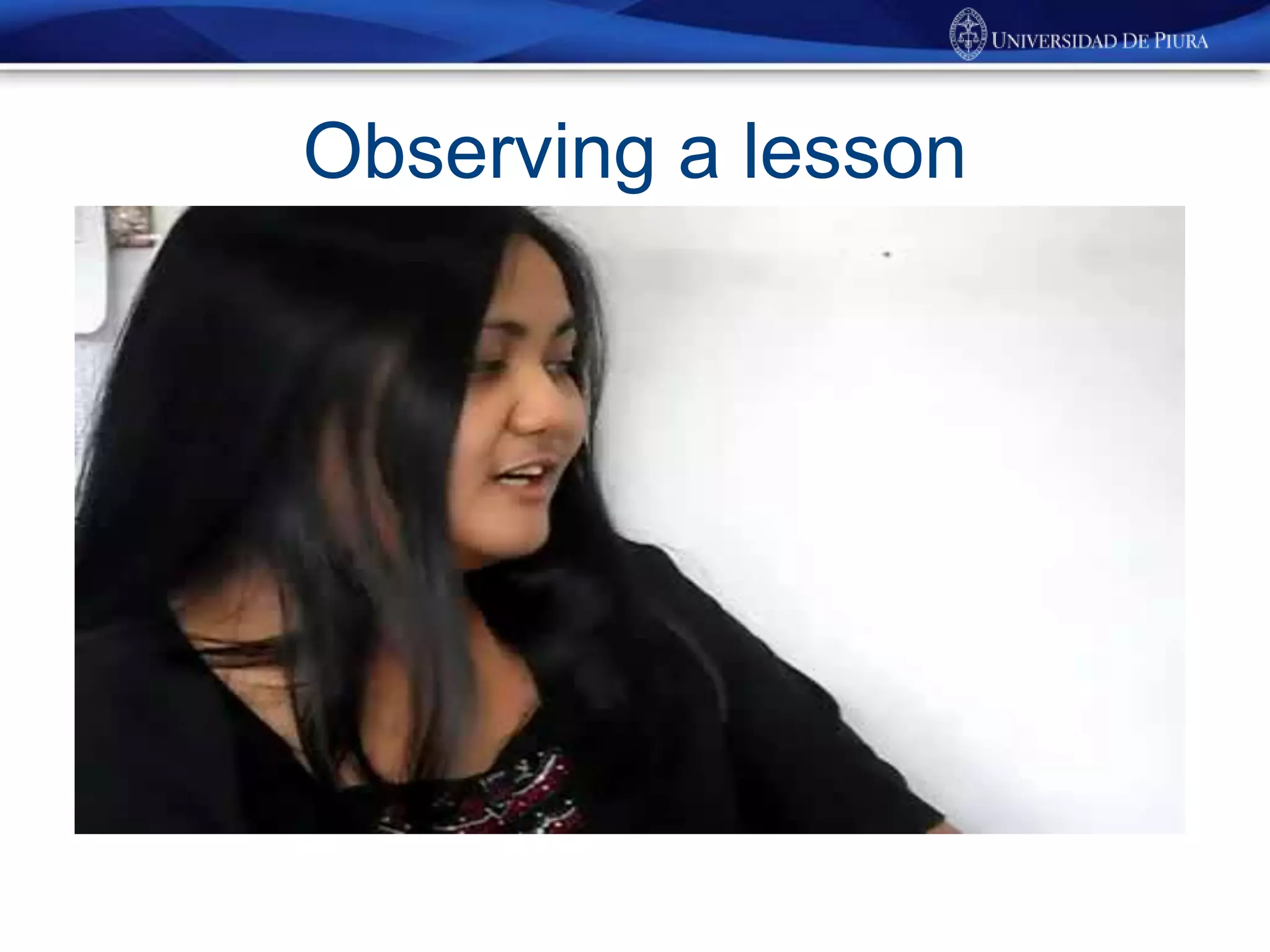 Observing a lesson
 