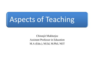 Chiranjit Mukherjee
Assistant Professor in Education
M.A (Edu.), M.Ed, M.Phil, NET
 