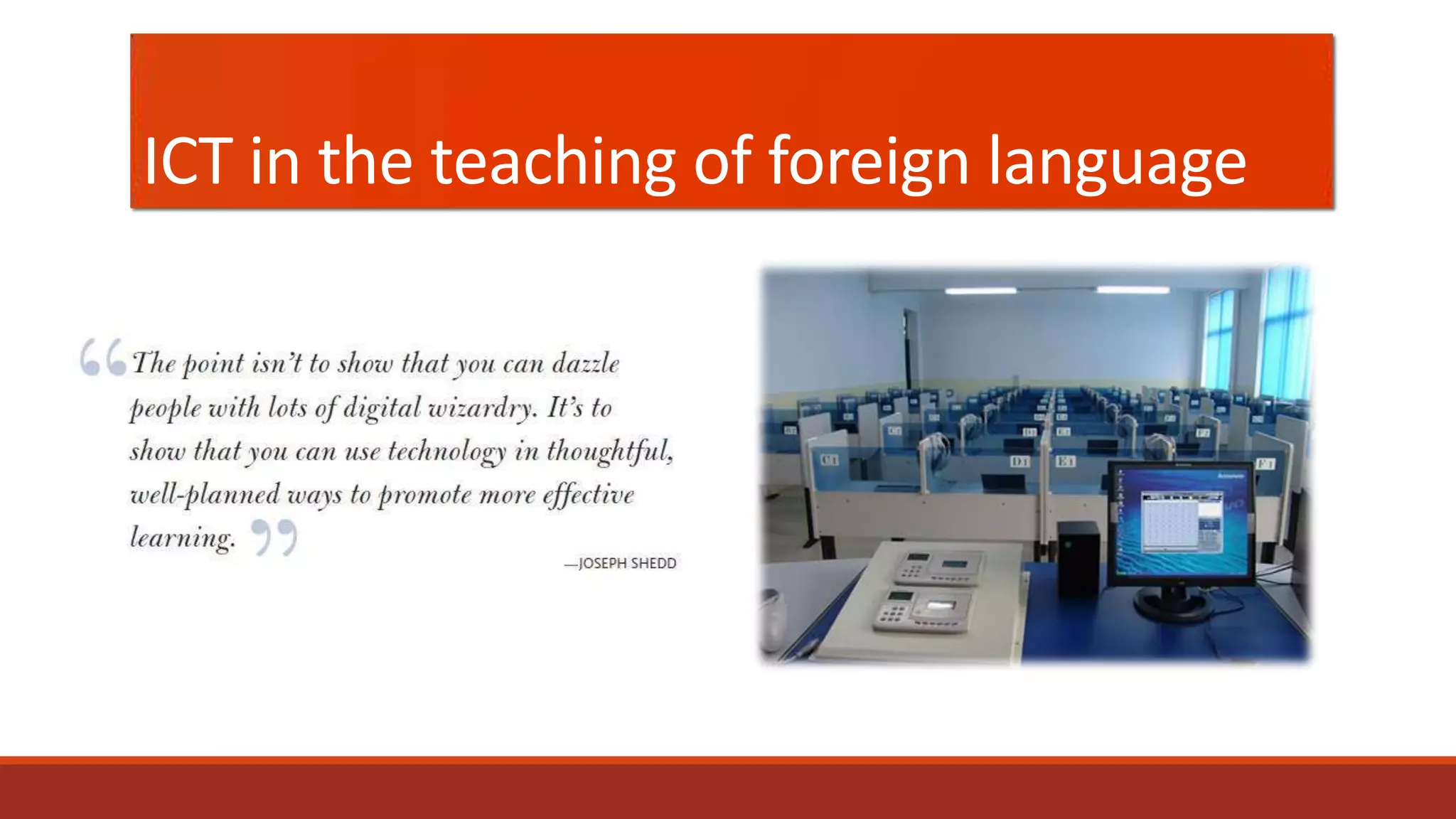 ICT in the teaching of foreign language

 