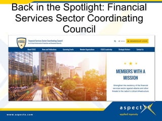 Back in the Spotlight: Financial
Services Sector Coordinating
Council
 