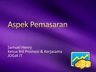 Samuel Henry
Ketua Bid Promosi & Kerjasama
JOGJA IT
 