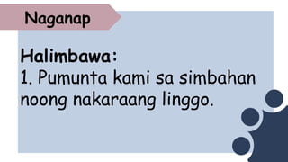 Naganap Examples Filipino