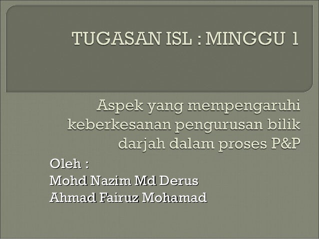 Aspek yg mempengaruhi keberkesanan pengurusan bilik darjah ...
