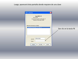 Luego, aparecerá ésta pantalla donde requiere de una clave
Dar clic en la tecla F8
 