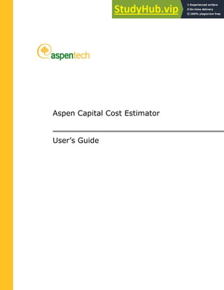 Aspen Capital Cost Estimator
User’s Guide
 