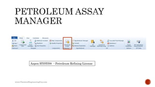 Aspen HYSYS - Petroleum Assays and Oil Characterization (Slideshare) | PPTX