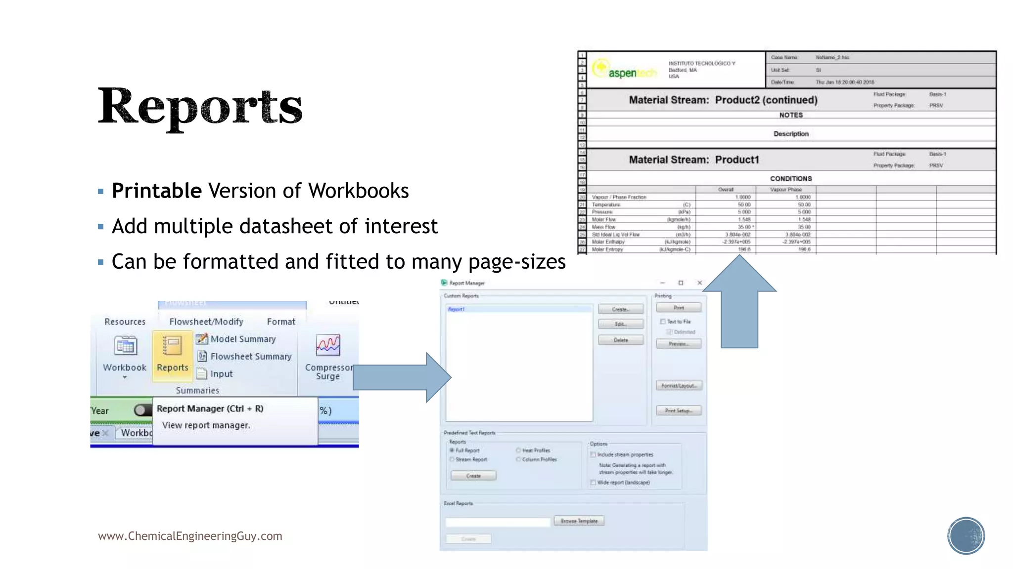  Printable Version of Workbooks
 Add multiple datasheet of interest
 Can be formatted and fitted to many page-sizes
www.ChemicalEngineeringGuy.com
 