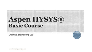 Chemical Engineering Guy
www.ChemicalEngineeringGuy.com
 