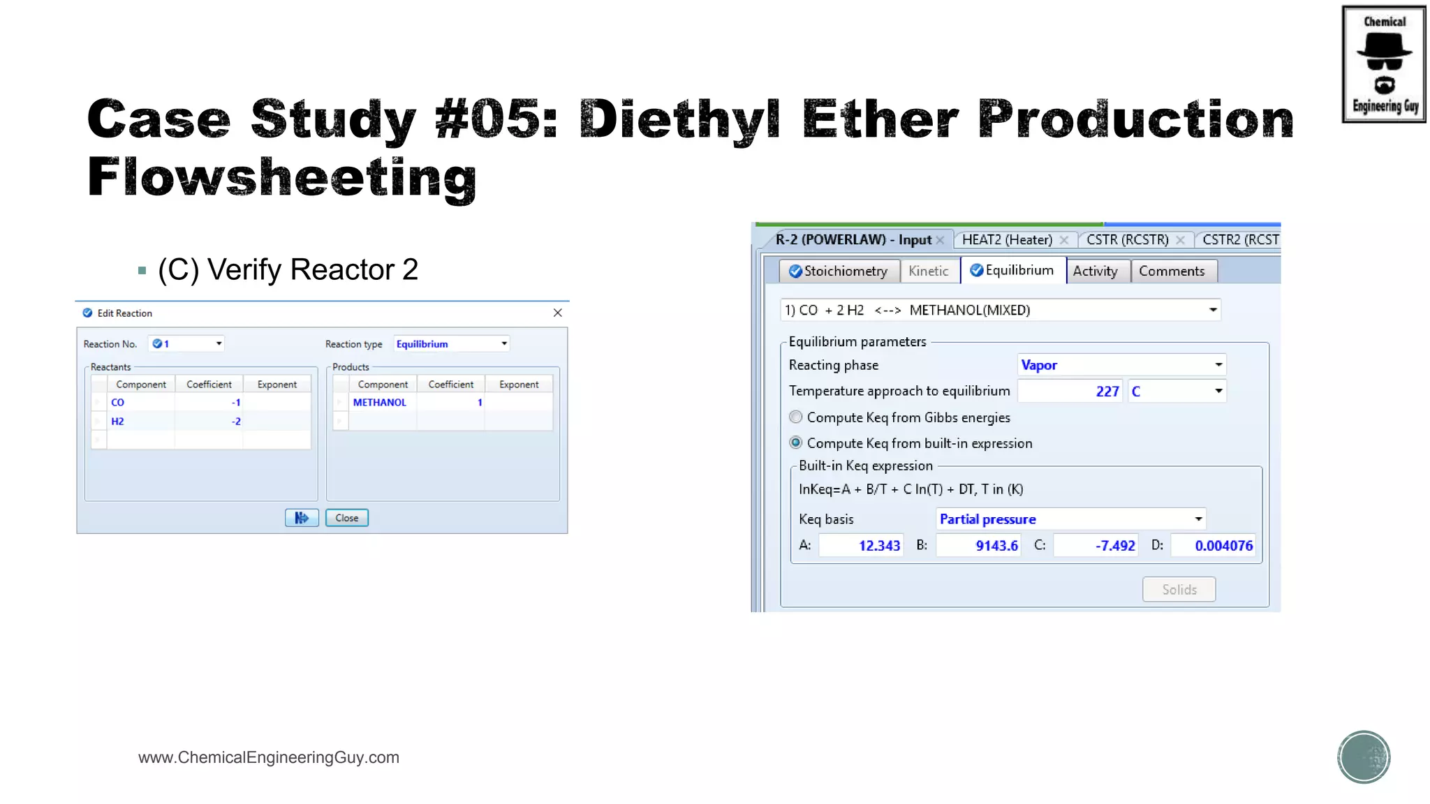  (C) Verify Reactor 2
www.ChemicalEngineeringGuy.com
 