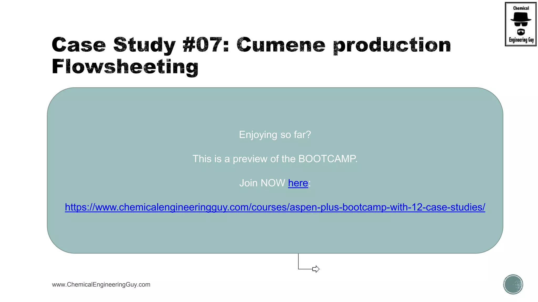  (A) Run PFR, verify residence time & results
www.ChemicalEngineeringGuy.com https://www.youtube.com/watch?v=yWbfzw04SvI
Enjoying so far?
This is a preview of the BOOTCAMP.
Join NOW here:
https://www.chemicalengineeringguy.com/courses/aspen-plus-bootcamp-with-12-case-studies/
 