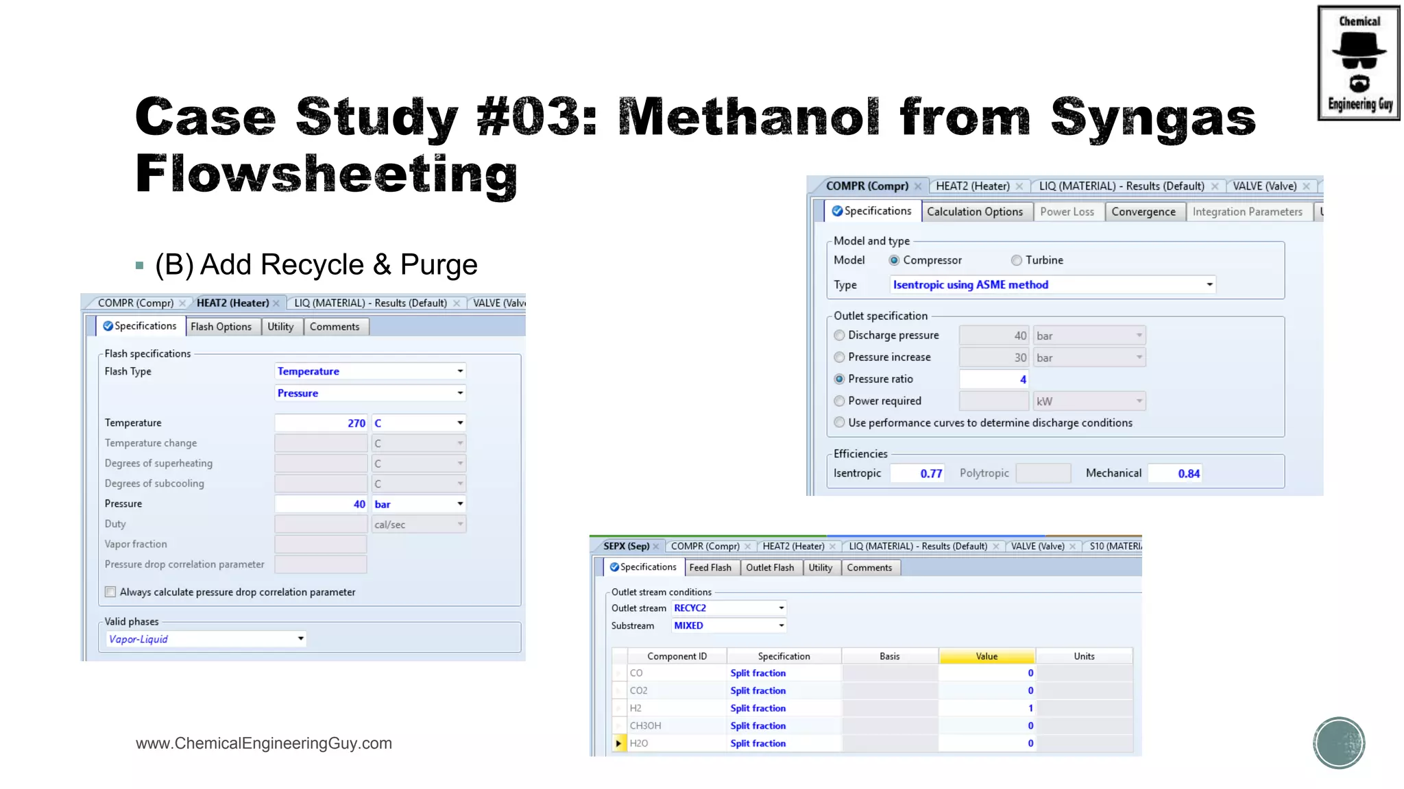  (B) Add Recycle & Purge
www.ChemicalEngineeringGuy.com
 
