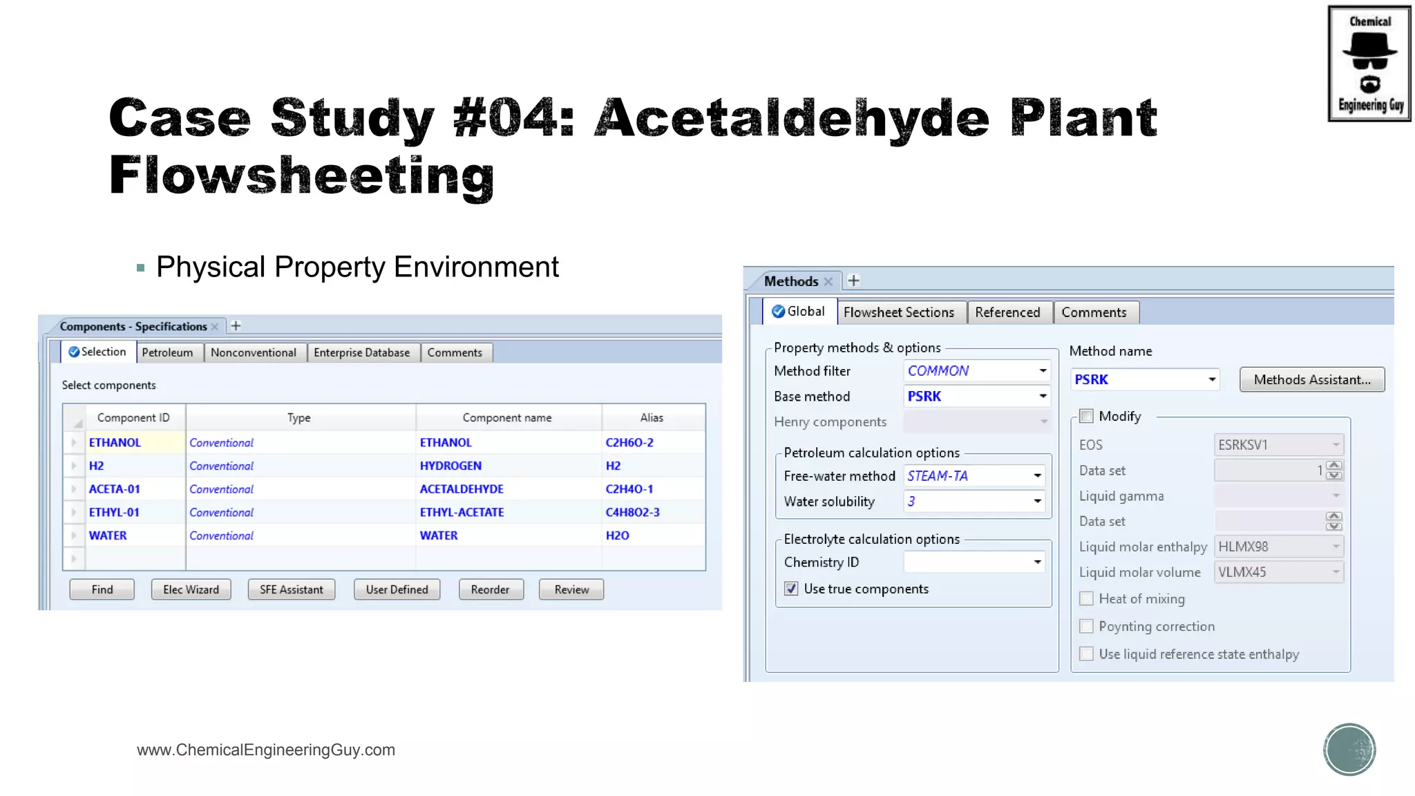  Physical Property Environment
www.ChemicalEngineeringGuy.com https://www.youtube.com/watch?v=e2MZfVColH8
 