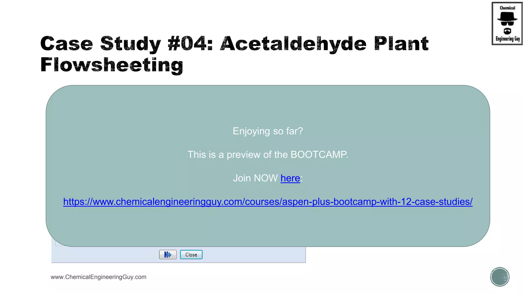  REACTIONS (RXN1)  Powerlaw
www.ChemicalEngineeringGuy.com https://www.youtube.com/watch?v=e2MZfVColH8
Enjoying so far?
This is a preview of the BOOTCAMP.
Join NOW here:
https://www.chemicalengineeringguy.com/courses/aspen-plus-bootcamp-with-12-case-studies/
 